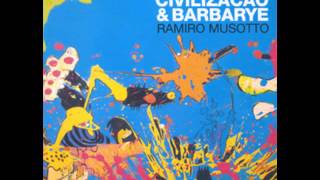 Ramiro Musotto / Civilizacao & Barbarye (full álbum)