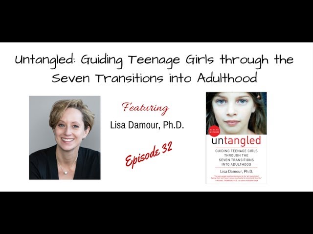 Vídeo relacionado con [Lisa Damour Ph.D.] Untangled: Guiding Teenage Girls Through The Seven Transitions into Adulthood - Hardcover