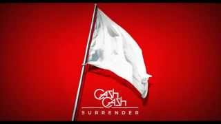 Cash Cash - Surrender - Male Version
