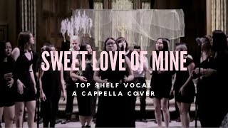 Sweet Love of Mine (Joy Williams Cover) - Top Shelf Vocal