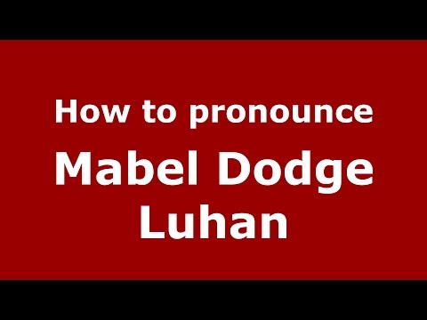 How to pronounce Mabel Dodge Luhan (American English/US)  - PronounceNames.com