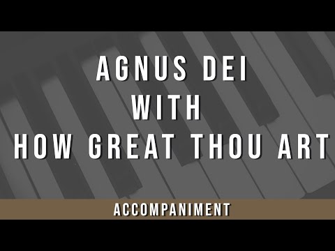 Agnus Dei with How Great Thou Art | Accompaniment