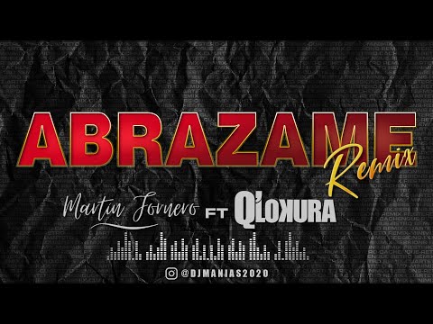 Abrazame -Dj Manias Mix- Martin Fornero Ft Q' Lokura