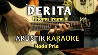 Download lagu DERITA - RHOMA IRAMA AKUSTIK KARAOKE ( Nada Pria ) mp3