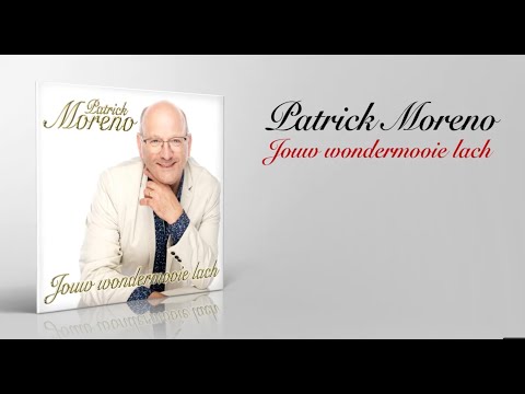 Patrick Moreno  - Jouw wondermooie lach