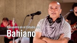 Bahiano - Encuentro en el Estudio - Programa Completo [HD]