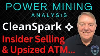 Top Bitcoin Mining Stock News Today | CleanSpark ATM & Insider Selling | Anthony Power