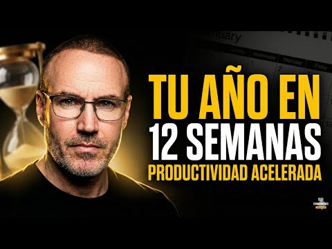 Cómo lograr metas de 12 meses en solo 12 SEMANAS (El Sistema)