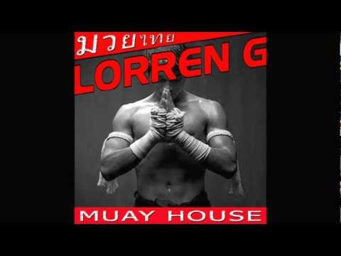 LORREN G - MUAY HOUSE (Original Bangkok club mix)