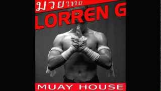 LORREN G - MUAY HOUSE (Original Bangkok club mix)