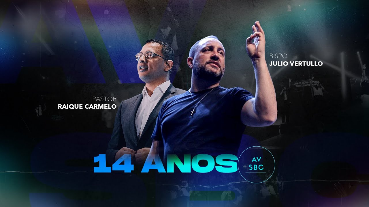 14 ANOS AVSBC | Bispo Julio Vertullo e Pr. Raique Carmelo - Além do Véu Church