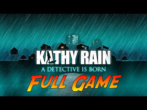 Kathy Rain | Complete Gameplay Walkthrough - Full Game | No Commentary