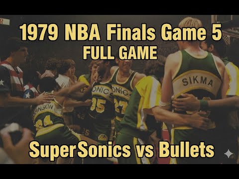 1979 NBA Finals Game 5 FULL GAME: SuperSonics vs Bullets | SEA 97–93 (Clincher)