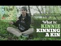 WHAT IS: Kinnie, Kinning, A kin?! [Explanation, history, opinion]