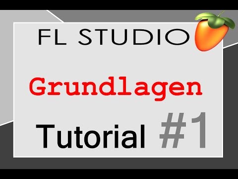 FL Studio 12 Tutorial Grundlagen/Anfänger [German/Deutsch]