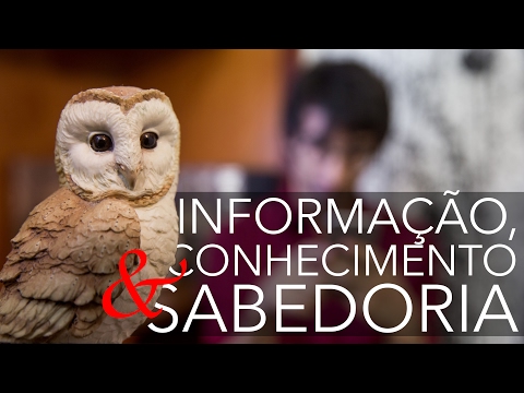 Informação, Conhecimento & Sabedoria!