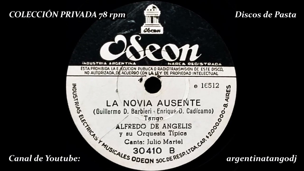 ALFREDO DE ANGELIS & JULIO MARTEL: LA NOVIA AUSENTE (TANGO CON CANTO)