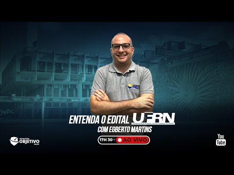 AO VIVO - Entenda o Edital - UFRN - Prof. Egberto Martins.