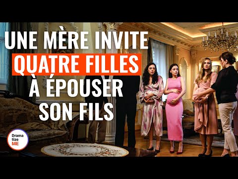 Une Mère Invite Quatre Filles À Épouser Son Fils | @DramatizeMeFrance