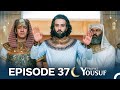 حضرت یوسف قسط نمبر 37 Urdu Dubbed Prophet Yousuf Remastered Version