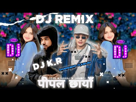 Vten Rap Remix_-_pipal chhya Hard Electro Bass Remix By Dj K.R Dhangadhi-13,Kailali