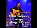 Peter Jackson sings Johnny Cash "Ring of Fire ...