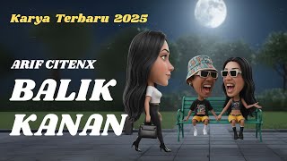 Download lagu ARIF CITENX - BALIK KANAN - ( Audio Music) mp3 Download lagu ARIF CITENX - BALIK KANAN - ( Audio Music) mp3