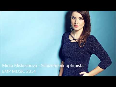 Mirka Miškechová - Schizofrenik optimista