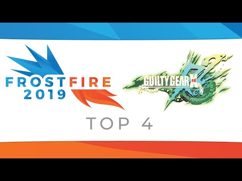 [GGXrdR2] FrostFire 2019 ▷ Top 4 (ft. Essay, Sora no Yakumo, TEK, Koop)