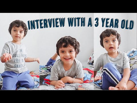INTERVIEW WITH A THREE YEAR OLD