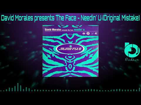 David Morales presents The Face - Needin' U (Original Mistake) 1998