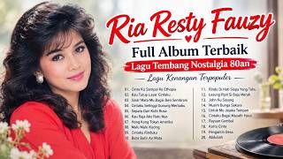 Download lagu Ria Resty Fauzy Full Album Terbaik ❤️ Lagu Nostalgia 80an Paling Populer Sepanjang Masa mp3