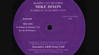 Mike Dixon - Tribute To Bumpin' City