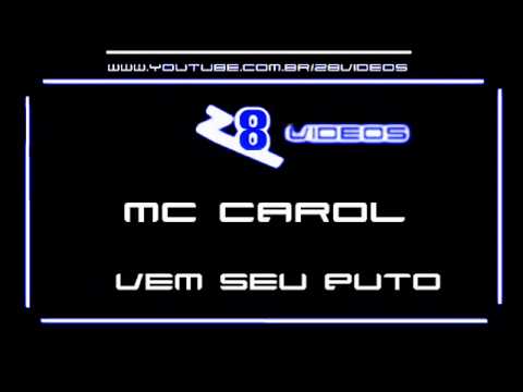 Mc carol - Vem Seu Puto