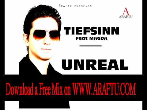Tiefsinn Feat  Magda: Unreal - araftu 2010