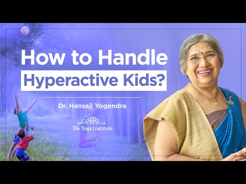 How to Handle Hyperactive kids?  | By Yoga Guru - Hansaji