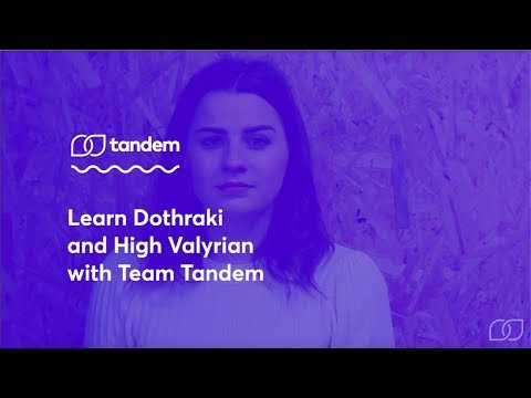 Learn Everyday Dothraki and High Valyrian with Team Tandem