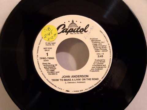 John Anderson - Tryin' To Make A Livin' On The Road