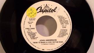 John Anderson - Tryin' To Make A Livin' On The Road