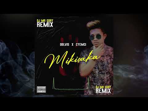 DALVIS FT CYEMCI -  MIKISAKA (REMIX by DJ MR GARY)