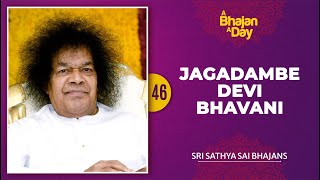 46 - Jagadambe Devi Bhavani | Radio Sai Bhajans - YouTube