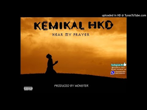 KEMIKAL HKD-HEAR MY PRAYER-PRODUCED BY MONSTER-+263782620950