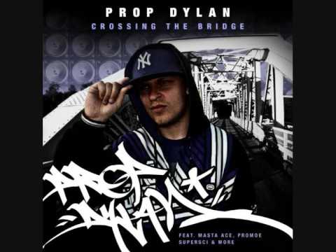Prop Dylan Crossing The Bridge The Essence feat Masta Ace
