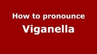 How to pronounce Viganella