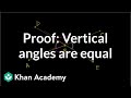 Proof: Vertical angles are equal | Angles and intersecting lines | Geometry | Khan Academy