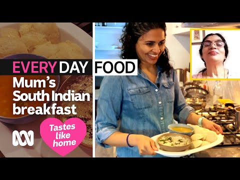 Tastes like Home: Mum's South Indian breakfast | Everyday Food | ABC Australia