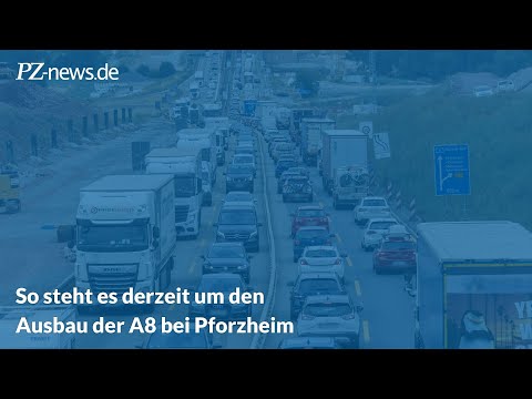 So steht es um den Ausbau der A8 bei Pforzheim