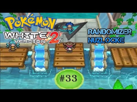 Pokemon White 2 Randomizer Nuzlocke - Episode 33