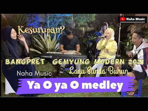 Ya o ya o medley Siuh, Kuda Sumedang | Naha Music | Bangpret 2021