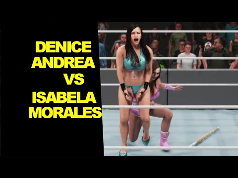 WWE 2K19 Denice Andrea vs Isabela Morales - Extreme Rules